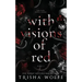 With Visions of Red: A Dark Romance (Broken Bonds 1 - 3)
