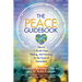 The Peace Guidebook: How to Cultivate Hope, Healing, and Harmony for the Good of Humankind