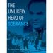 The Unlikely Hero of Sobrance: (sobrance, Slovakia)