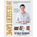The Dessert Game: Simple Tricks, Skill-Builders and Show-Stoppers to Up Your Game