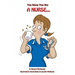 You Know You Are A Nurse