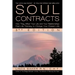 Soul Contracts: How They Affect Your Life and Your Relationships - Past Life Therapy to Change Your Present Life