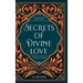 Secrets of Divine Love: A Spiritual Journey into the Heart of Islam
