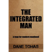 The Integrated Man: A map for modern manhood