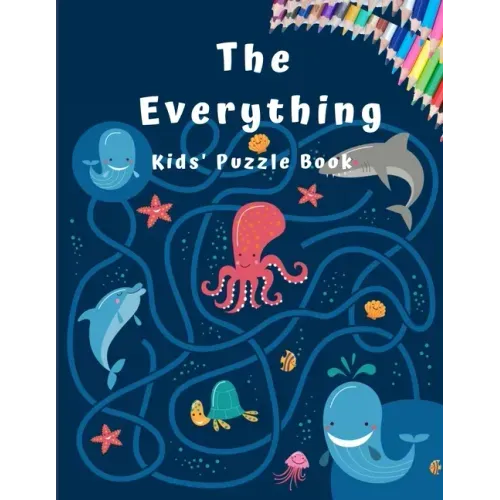 The Everything Kid's Puzzle Book: A Maze Activity Book for Kids (Maze Books for Kids)