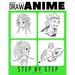 Anyone Can Draw Anime: Easy Step-by-Step Drawing Tutorial for Kids, Teens, and Beginners. How to Iearn To Draw Manga And Anime. Book 1