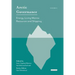 Arctic Governance: Volume 2 Energy, Living Marine Resources and Shipping