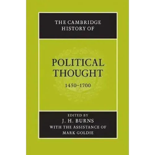 The Cambridge History of Political Thought 1450 1700