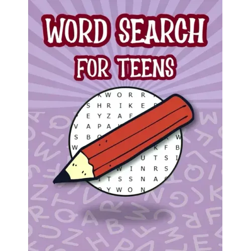 Word Search For Teens: Fun Brain Teasers Book For Teens, Search And Find Puzzles For Kids, Teen Word Search Puzzle Book