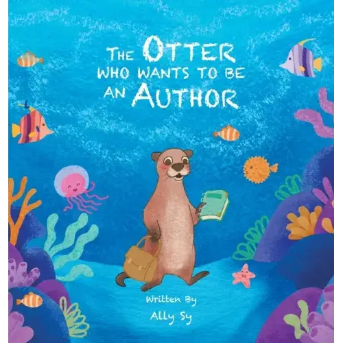 The Otter Who Wants to Be an Author