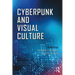 Cyberpunk and Visual Culture
