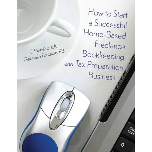 How to Start a Successful Home-Based Freelance Bookkeeping and Tax Preparation Business