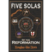 The Five Solas of the Reformation: with Appendices