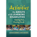 Activities for Adults with Learning Disabilities: Having Fun, Meeting Needs