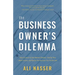 The Business Owner's Dilemma: Take Control of the Mental Chatter, Clarify Your Ideal Future, and Enjoy the Success You've Earned