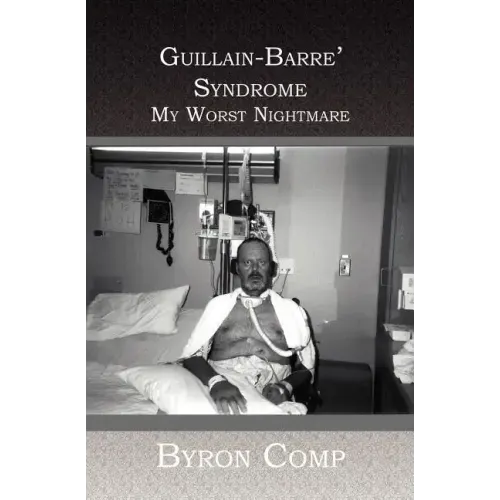 Guillain-Barre' Syndrome: My Worst Nightmare