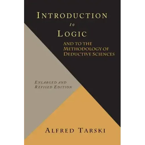 Introduction to Logic and to the Methodology of Deductive Sciences