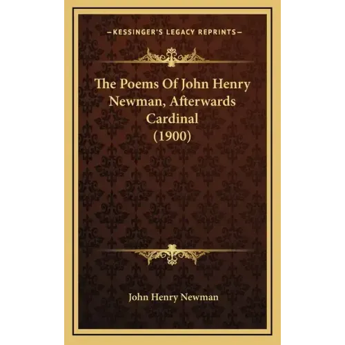 The Poems of John Henry Newman, Afterwards Cardinal (1900)