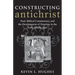 Constructing Antichrist: Paul, Biblical Commentary, and the Development of Doctrine in the Early Middle Ages