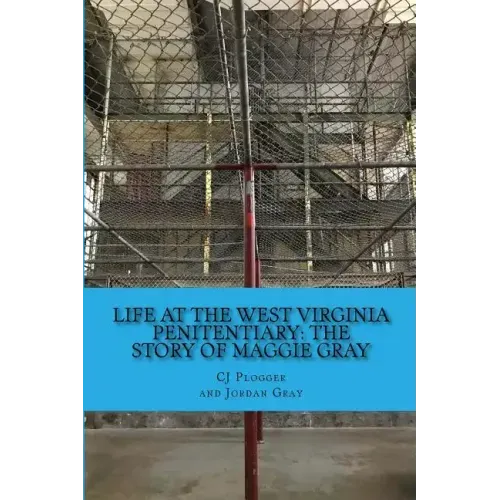 Life at the West Virginia Penitentiary: The Story of Maggie Gray