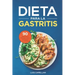 Dieta Para La Gastritis: 90 Deliciosas Recetas Libres de Gluten y Lácteos Para El Tratamiento, Prevención y Cura De La Gastritis