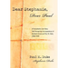 Dear Stephanie, Dear Paul: A Transatlantic Love Story Told Through the Correspondence of Stephanie Grant and Paul M. Duke, 1948-1949