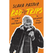Bad Trips: How I Went from Vice Reporter to International Drug Smuggler