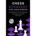 Chess Strategy for Beginners: The Complete Manual To Learn The Fundamentals, The Openings And The Best Moves During The Game [2021]