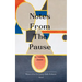 Notes From the Pause
