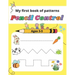 My first book of patterns pencil control ages 3-5: A Beginner Kids Tracing Workbook for Toddlers, Preschool Pre-K & Kindergarten Boys & Girls, colorin
