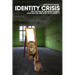 Identity Crisis: : Why the man in the mirror doesn't look like you, and what to do about it