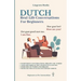 Dutch: Real-Life Conversations for Beginners (with audio)