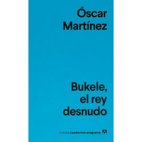 Bukele, El Rey Desnudo