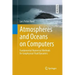 Atmospheres and Oceans on Computers: Fundamental Numerical Methods for Geophysical Fluid Dynamics