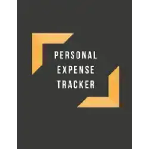 Personal Expense Tracker: Monthly Expense Tracker Bill Organizer Notebook (Volume 7)