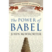 The Power of Babel: A Natural History of Language