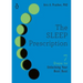 The Sleep Prescription: Seven Days to Unlocking Your Best Rest