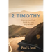 2 Timothy: Fight the Good Fight, Finish the Race, Keep the Faith