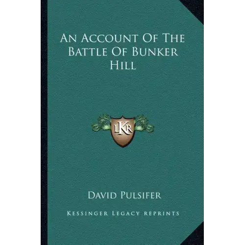 An Account of the Battle of Bunker Hill