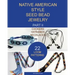 Native American Style Seed Bead Jewelry. Part II. Chokers, hatbands, necklaces: 22 loom patterns