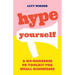 Hype Yourself: A no-nonsense PR toolkit for small businesses