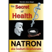 The Secret of Health: Natron aka Sodium Bicarbonate
