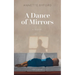 A Dance of Mirrors