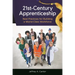 21st-Century Apprenticeship: Best Practices for Building a World-Class Workforce
