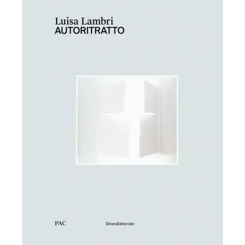 Luisa Lambri: Autoritratto