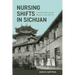 Nursing Shifts in Sichuan: Canadian Missions and Wartime China, 1937-1951
