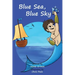 Blue Sea, Blue Sky (Teach Kids Colors -- the learning-colors book series for toddlers and children ages 1-5)