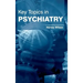 Key Topics in Psychiatry