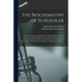 The Biochemistry of Schuessler; a System of Treatment to Maintain the Body and Mind in Health and to Cure All Curable Physical and Mental Diseases by