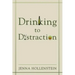 Drinking to Distraction